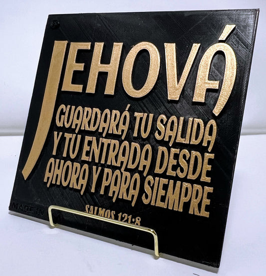 PLAQUE: JEHOVA GUARDARA TU SALIDA Y TU ENTRADA DESDE HOY Y PARA SIEMPRE