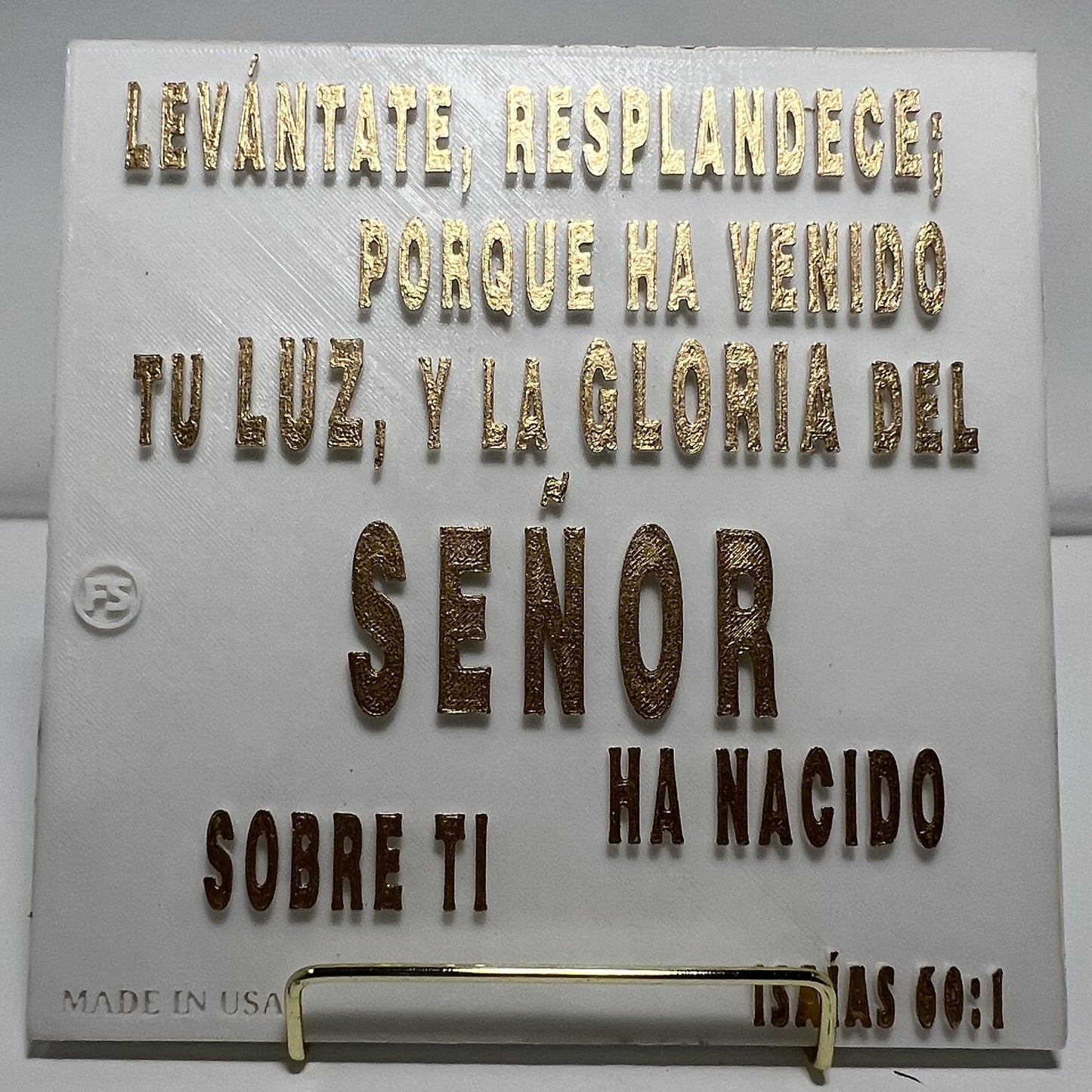 PLAQUE: LEVANTATE Y RESPLANDECE, PORQUE HA VENIDO TU LUZ Y LA GLORIA DEL SENOR HA CAIDO SOBRE TI