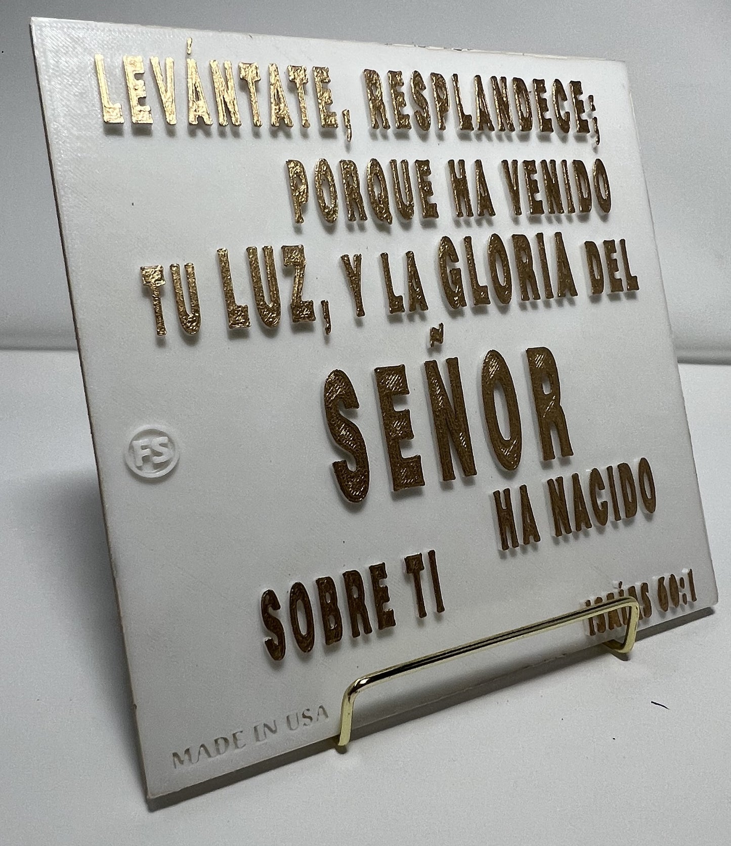 PLAQUE: LEVANTATE Y RESPLANDECE, PORQUE HA VENIDO TU LUZ Y LA GLORIA DEL SENOR HA CAIDO SOBRE TI