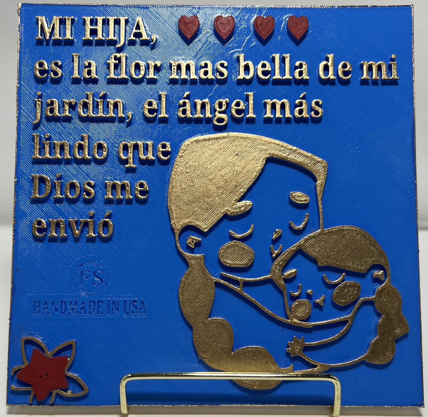 PLAQUE: MI HIJA ES LA FLOR MAS BELLA DE MI JARDIN, EL ANGEL MAS LINDO QUE DIOS ME ENVIO