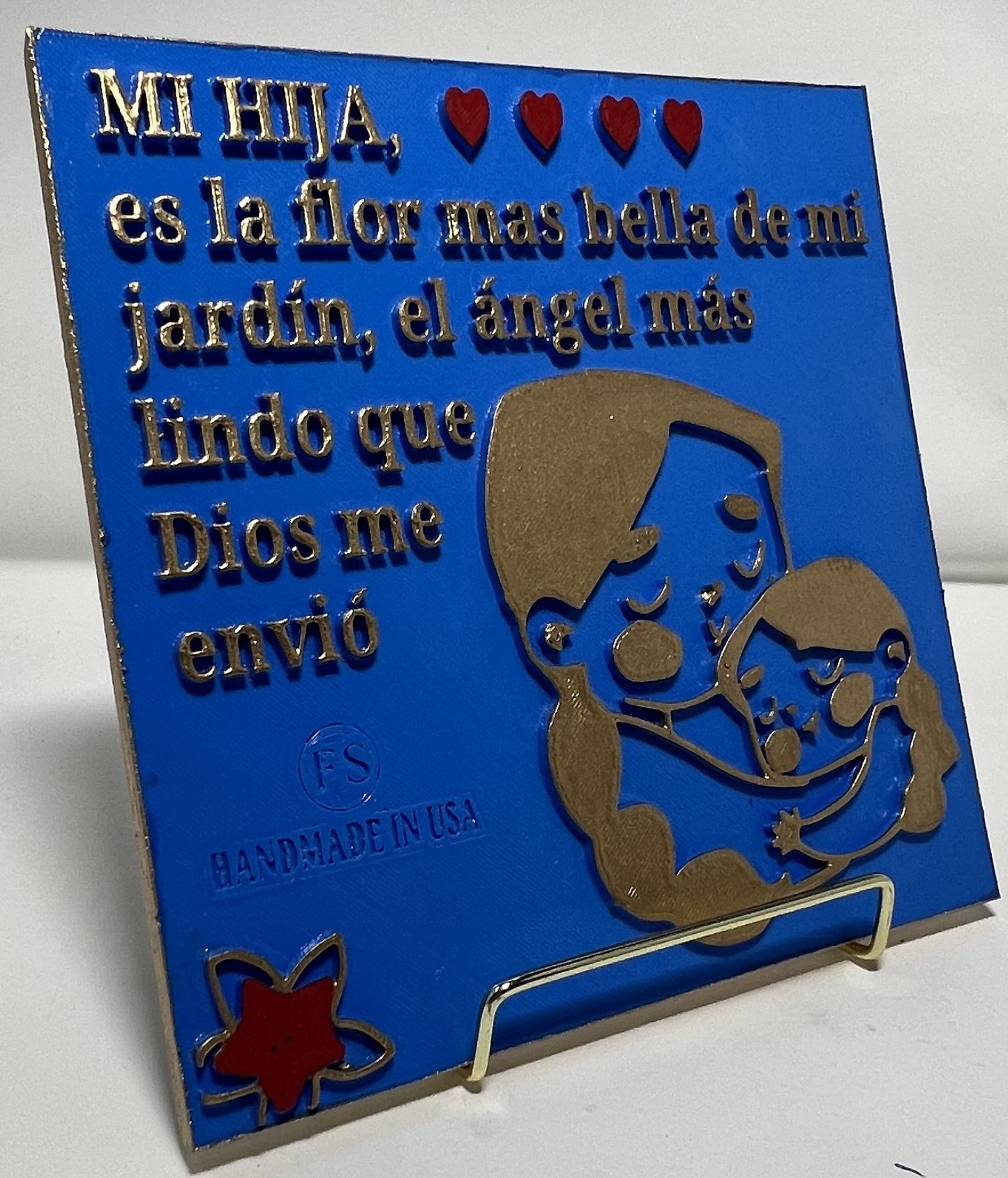 PLAQUE: MI HIJA ES LA FLOR MAS BELLA DE MI JARDIN, EL ANGEL MAS LINDO QUE DIOS ME ENVIO