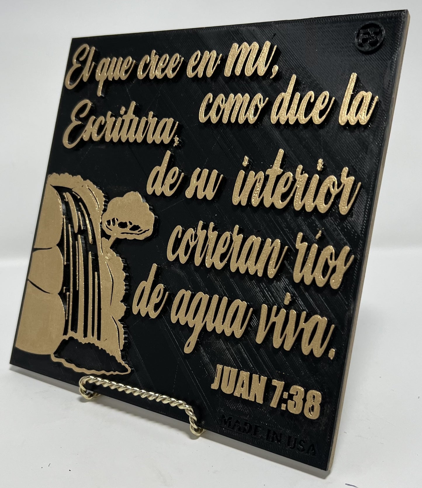 PLAQUE: EL QUE CREE EN MI COMO DICE LA ESCRITURA, DE SU INTERIOR CORRERAN RIOS DE AGUA VIVA