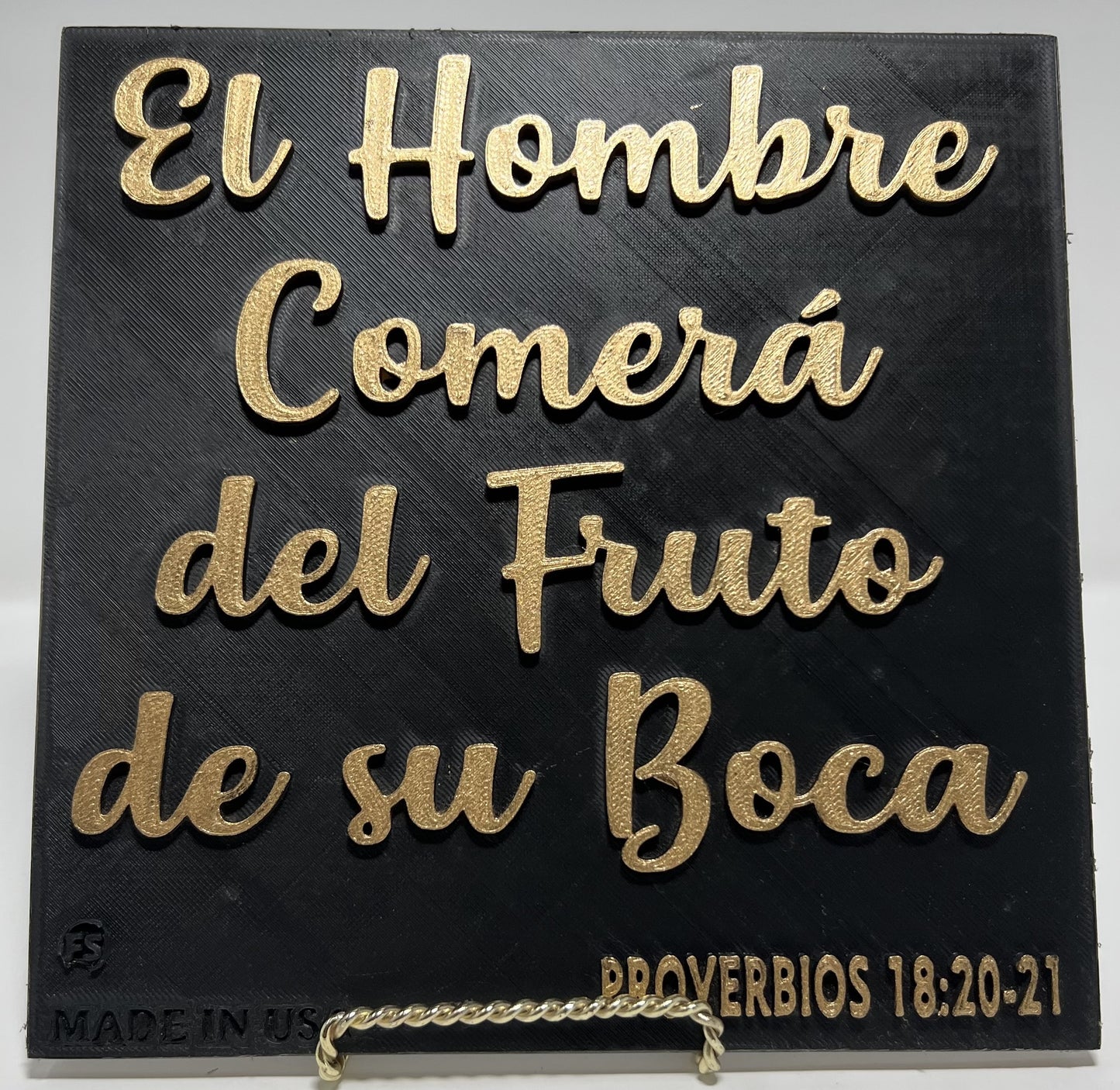 PLAQUE: EL HOMBRE COMERA DEL FRUTO DE SU BOCA