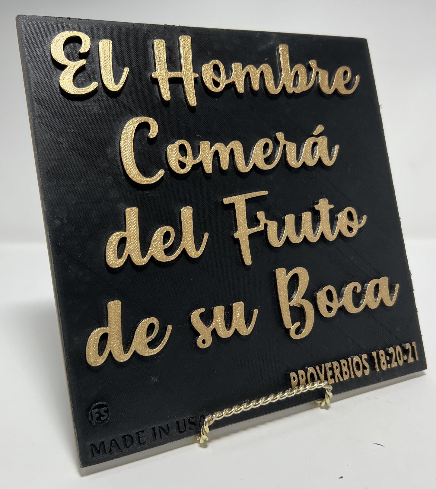 PLAQUE: EL HOMBRE COMERA DEL FRUTO DE SU BOCA