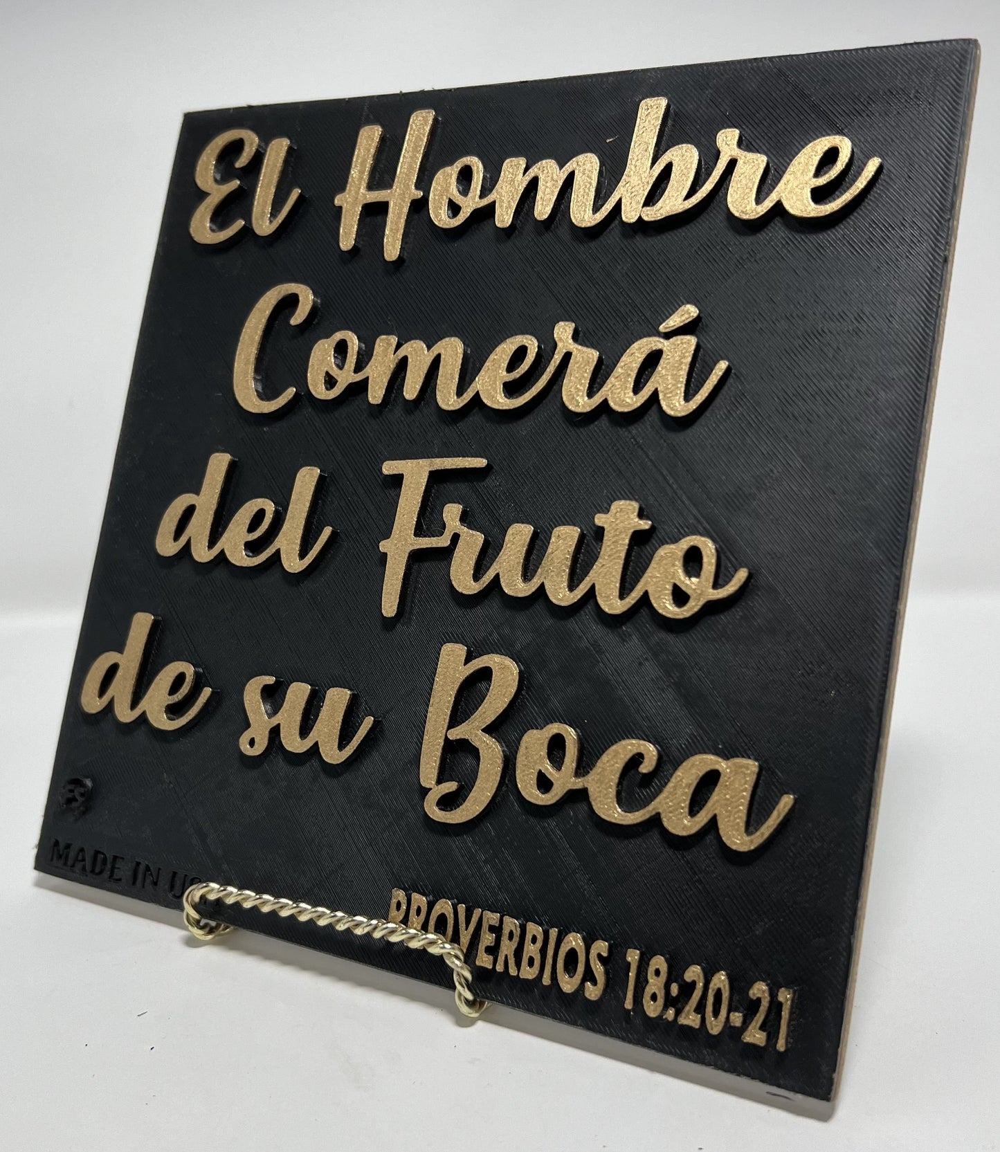 PLAQUE: EL HOMBRE COMERA DEL FRUTO DE SU BOCA