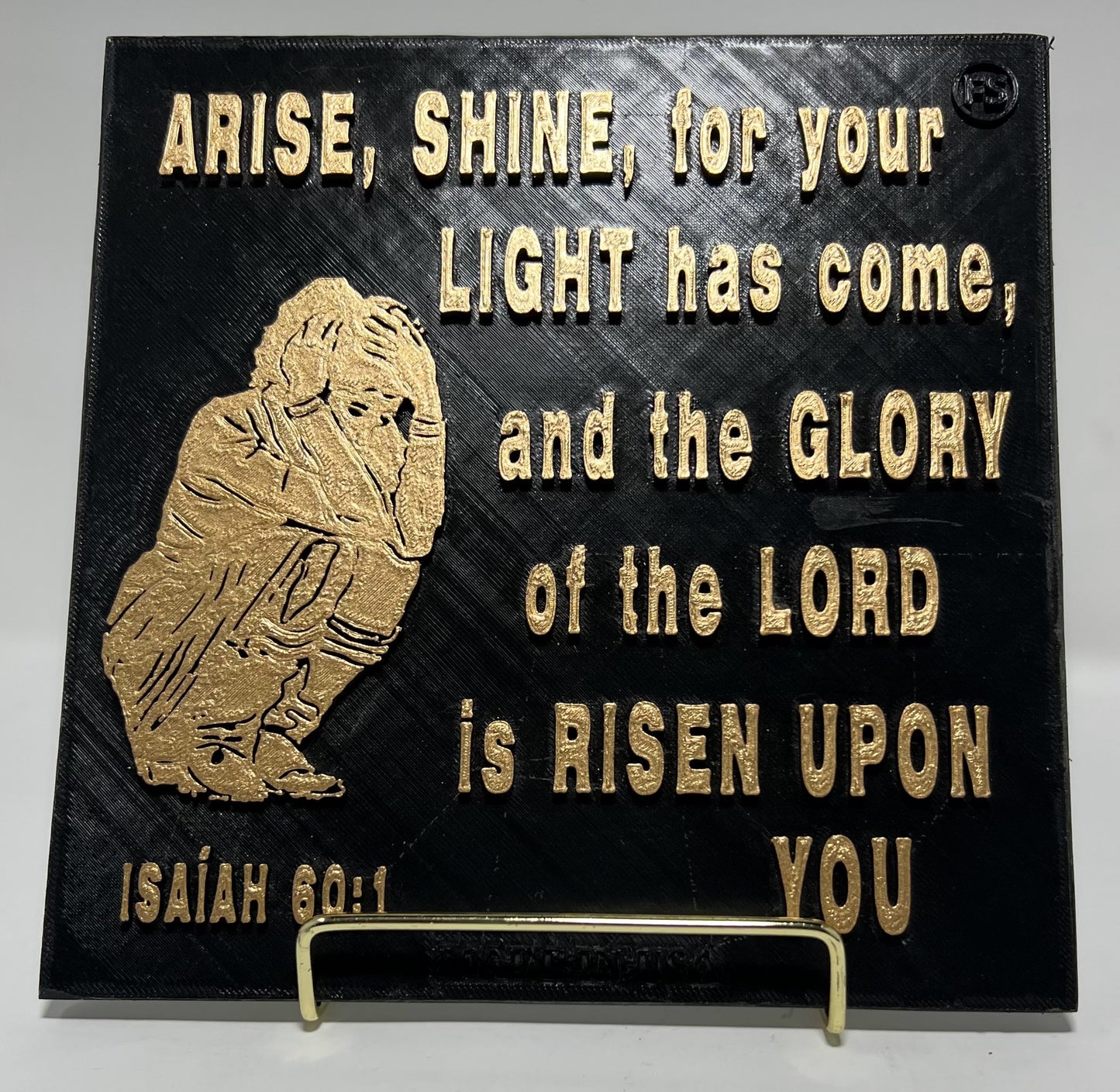 ARISE SHINE FOR YOUR LIGHT HAS COME, AND THE GLORY OF THE LORD