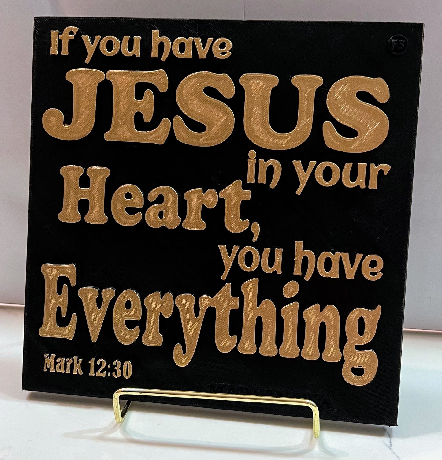 PLAQUE: IF YOU HAVE JESUS IN YOUR HEART, YOU HAVE EVERYTHING