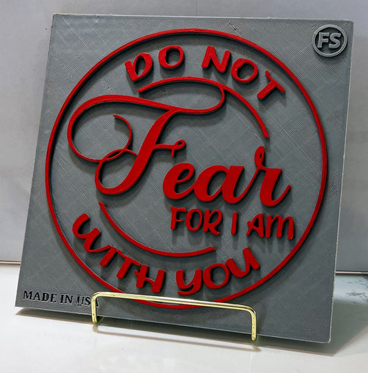 PLAQUE: DO NOT FEAR FOR I AM WITH YOU