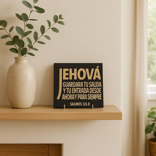 Placa: JEHOVA GUARDARÁ TU SALIDA Y TU ENTRADA DESDE HOY Y PARA SIEMPRE - Made in USA