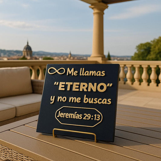 Placa: ME LLAMAS EL ETERNO Y NO ME BUSCAS - Made in USA