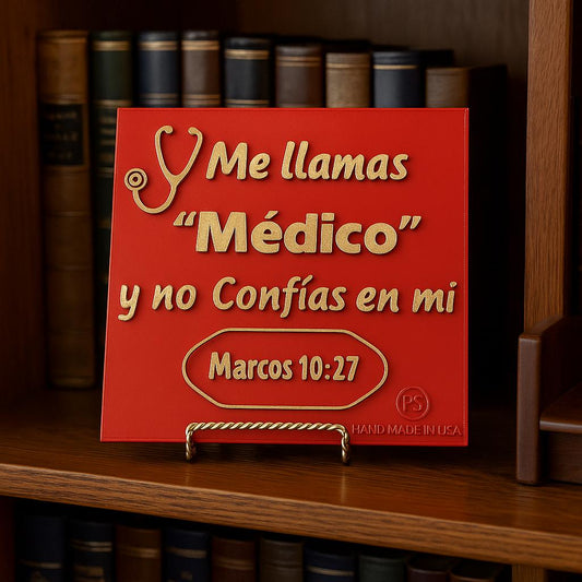 Placa: ME LLAMAS MEDICO Y NO CONFIAS EN MI - Made In USA