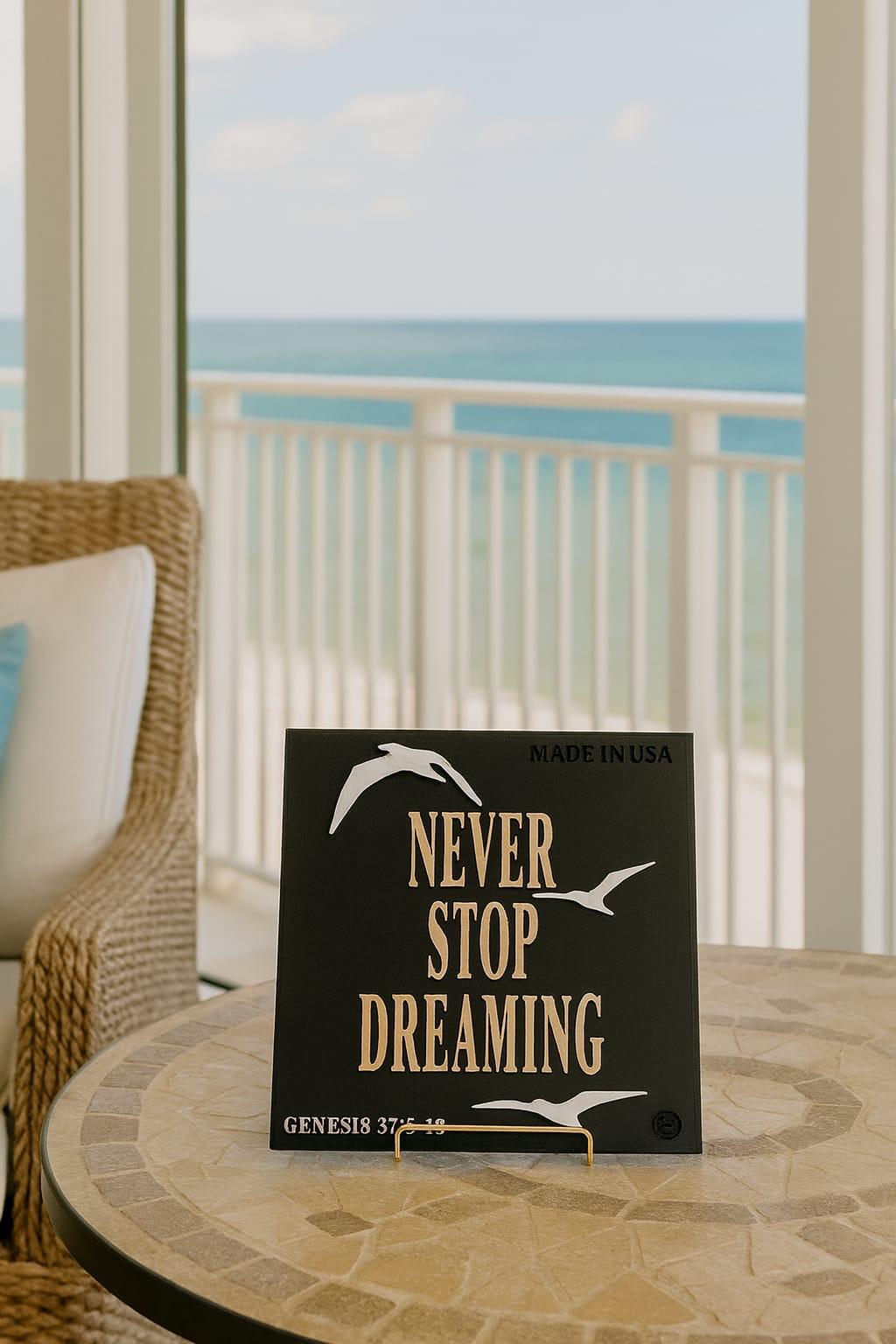 Plaque: NEVER STOP DREAMING - Made in USA