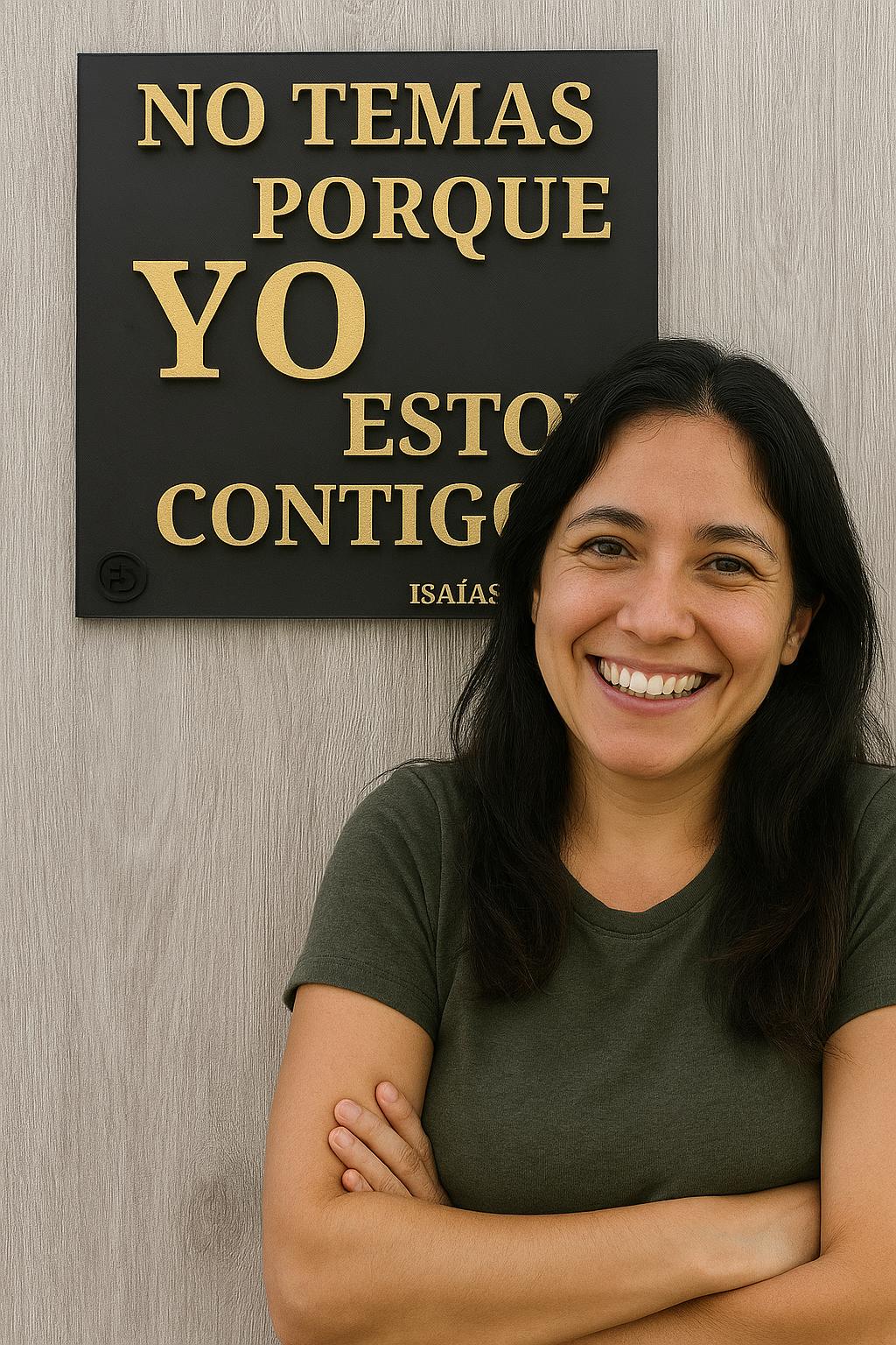 Placas: NO TEMAS PORQUE YO ESTOY CONTIGO - Made in USA
