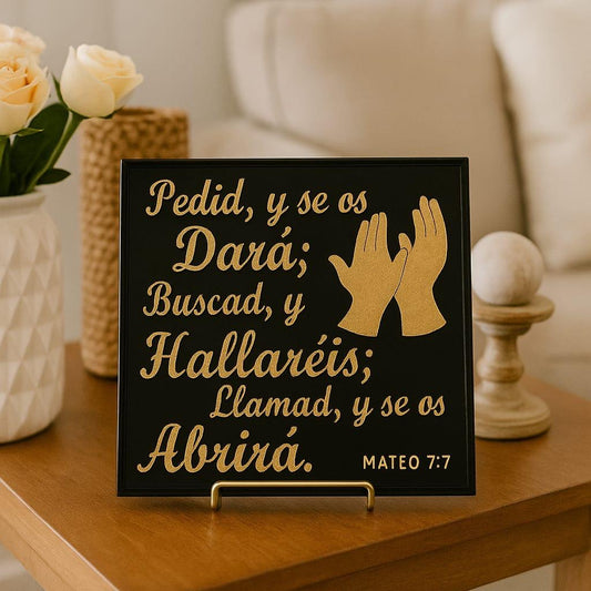 Placa: PEDID Y SE OS DARA, BUSCAD Y HALLAREIS, LLAMAD Y SE OS ABRIRA - Made in USA