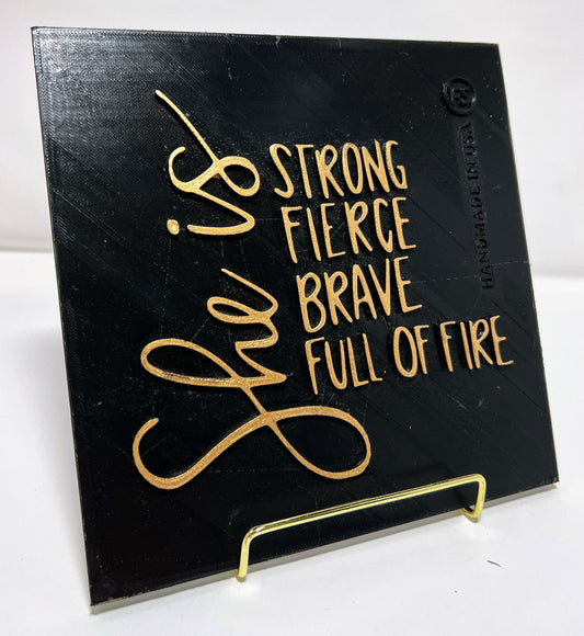 SHE IS STRONG FIERCE BRAVE FULL OF FIRE