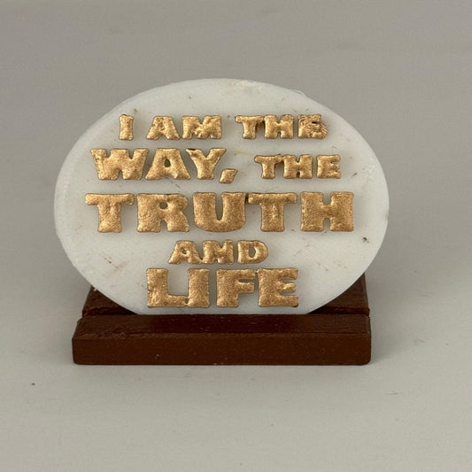 I AM THE WAY, THE TRUTH AND LIFE