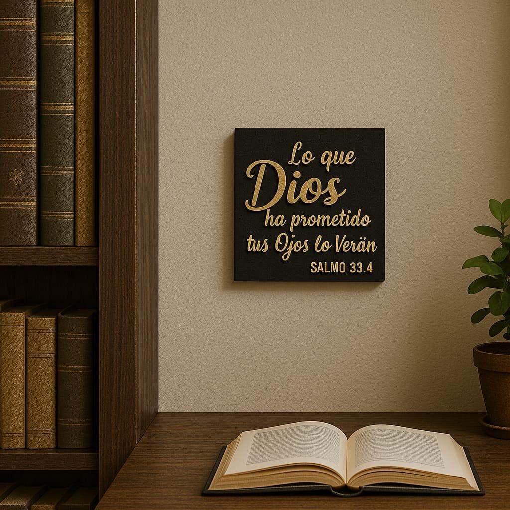 Placa: LO QUE DIOS TE HA PROMETIDO TUS OJOS LO VERAN - Made in USA