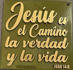 PLAQUE: JESUS ES EL CAMINO LA VERDAD Y LA VIDA